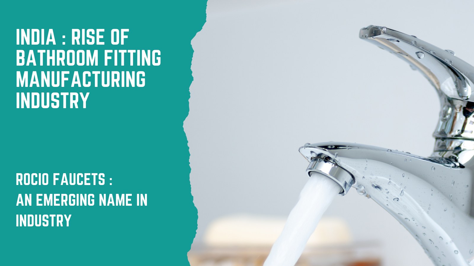 The Rise of Bathroom Fittings Manufacturers in India: Rocio Leading the Way in High-Quality Manufacturing